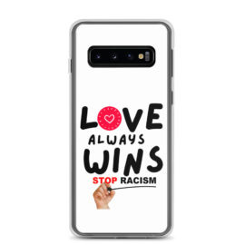 Love Always Wins. Stop Racism Samsung Case